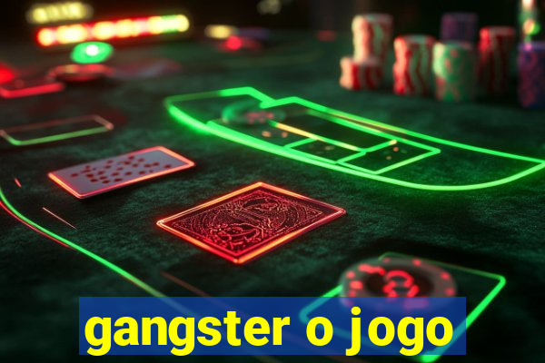 gangster o jogo